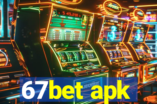 67bet apk